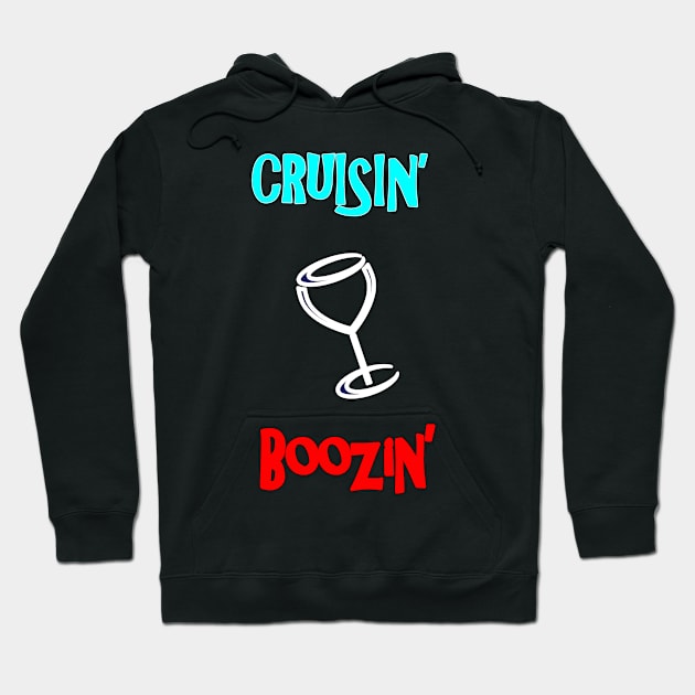 Cruisin n Boozin Hoodie by DesigningJudy